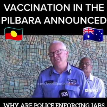Australian Police going door to door, to force Aboriginals in the NT to get Vaccinated