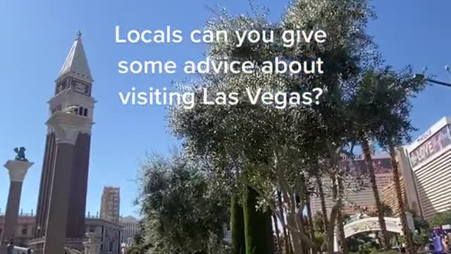 tocals can you give some advice about visiting Las Vegas?