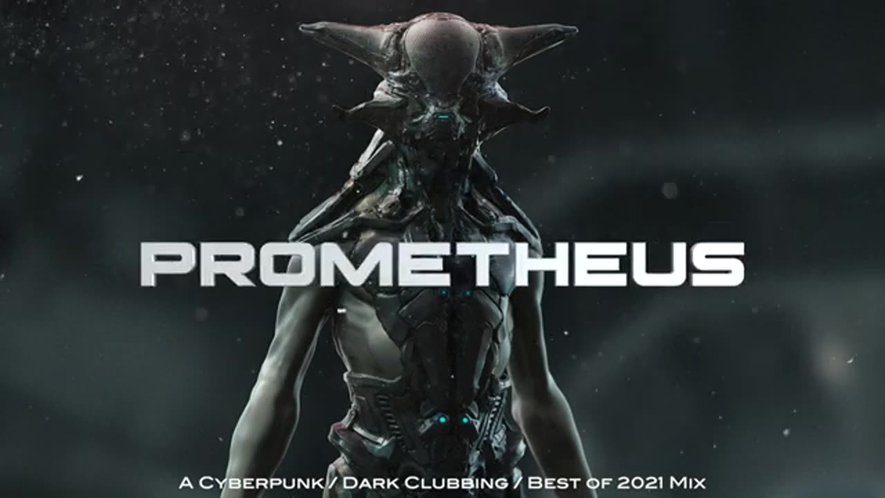 Cyberpunk / Dark Clubbing / Best of 2021 Mix "Prometheus"