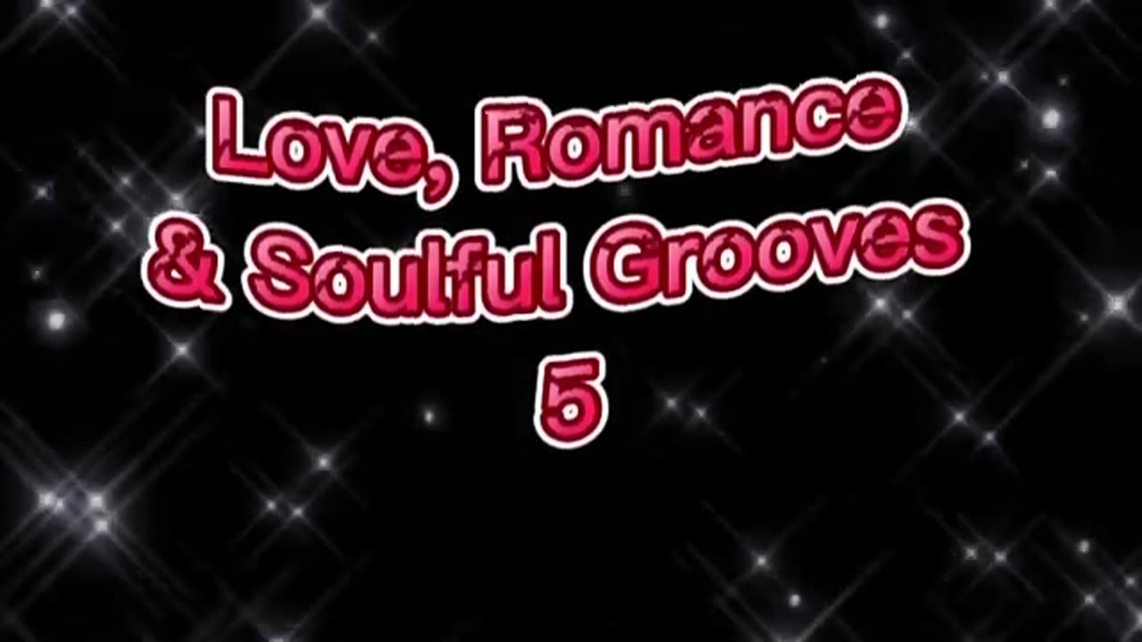 Love, Romance & Soulful Grooves Vol.5