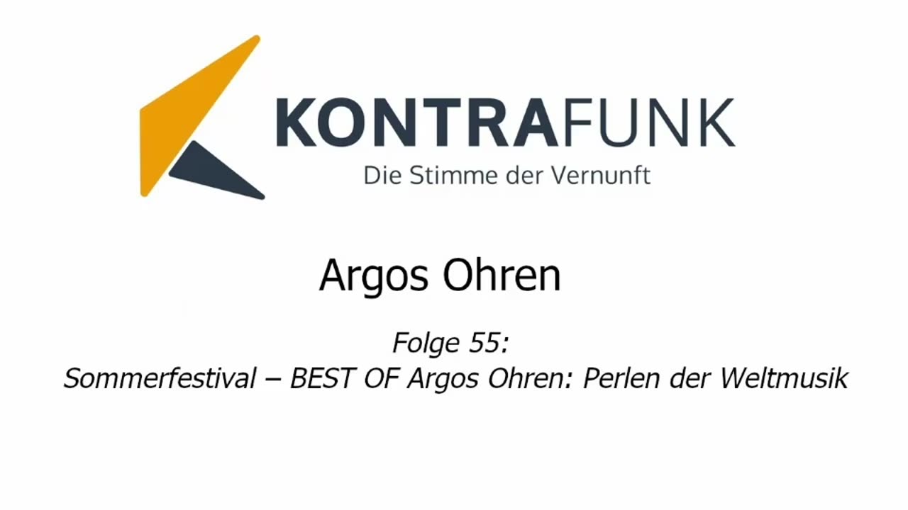 Argos Ohren - Folge 55: Sommerfestival - BEST of Argos Ohren - Perlen der Weltmusik