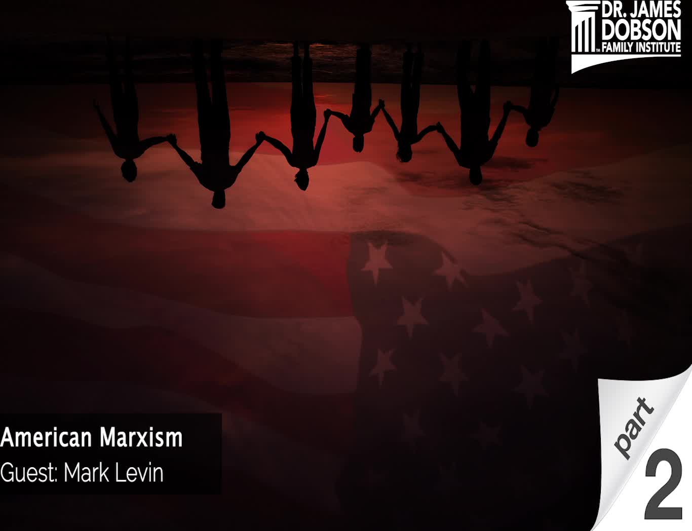 American Marxism - Part 2 with Guest Mark Levin