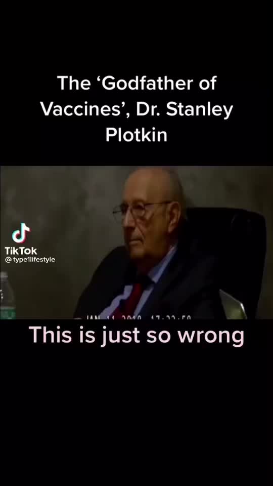 Dr Stanley Plotkin Godfather of Vaccines? SHOCKING