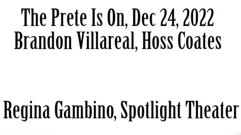 The Prete Is On, December 24, 2022