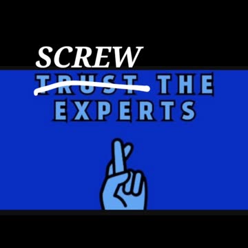 SCREW THE EXPERTS