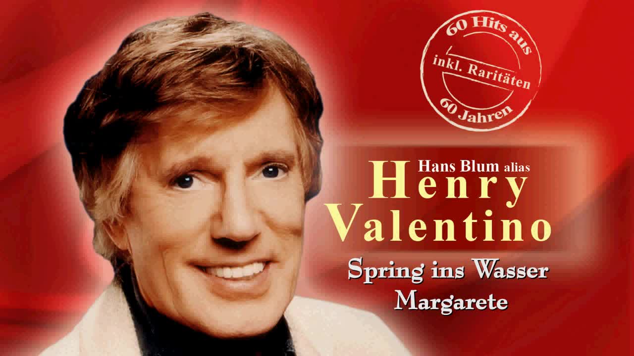 Hans Blum alias Henry Valentino 'Spring ins Wasser Margarete'