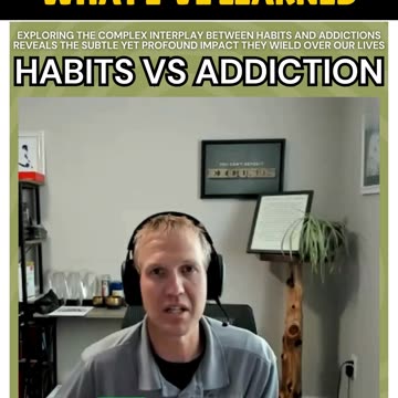 Habits VS Addiction