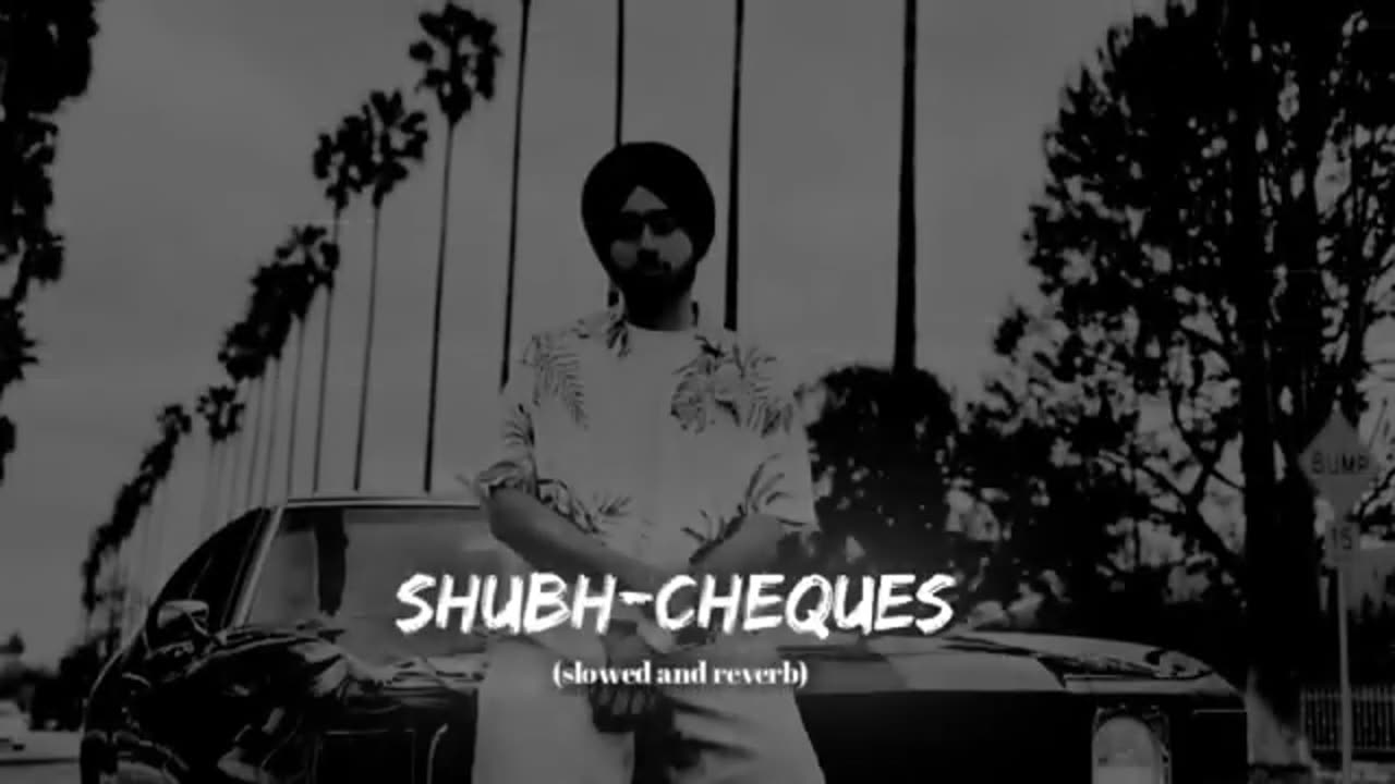 Cheques ( Slowed + Reverb ) - Shubh