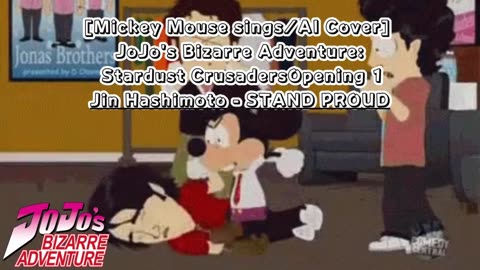 [Mickey Mouse sings/AI Cover] JoJo's Bizarre Adventure OP 3 Jin Hashimoto - STAND PROUD