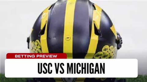 USC vs Michigan - NCAAF Week 4 Betting Preview