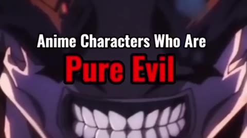 Pure evil Of anime