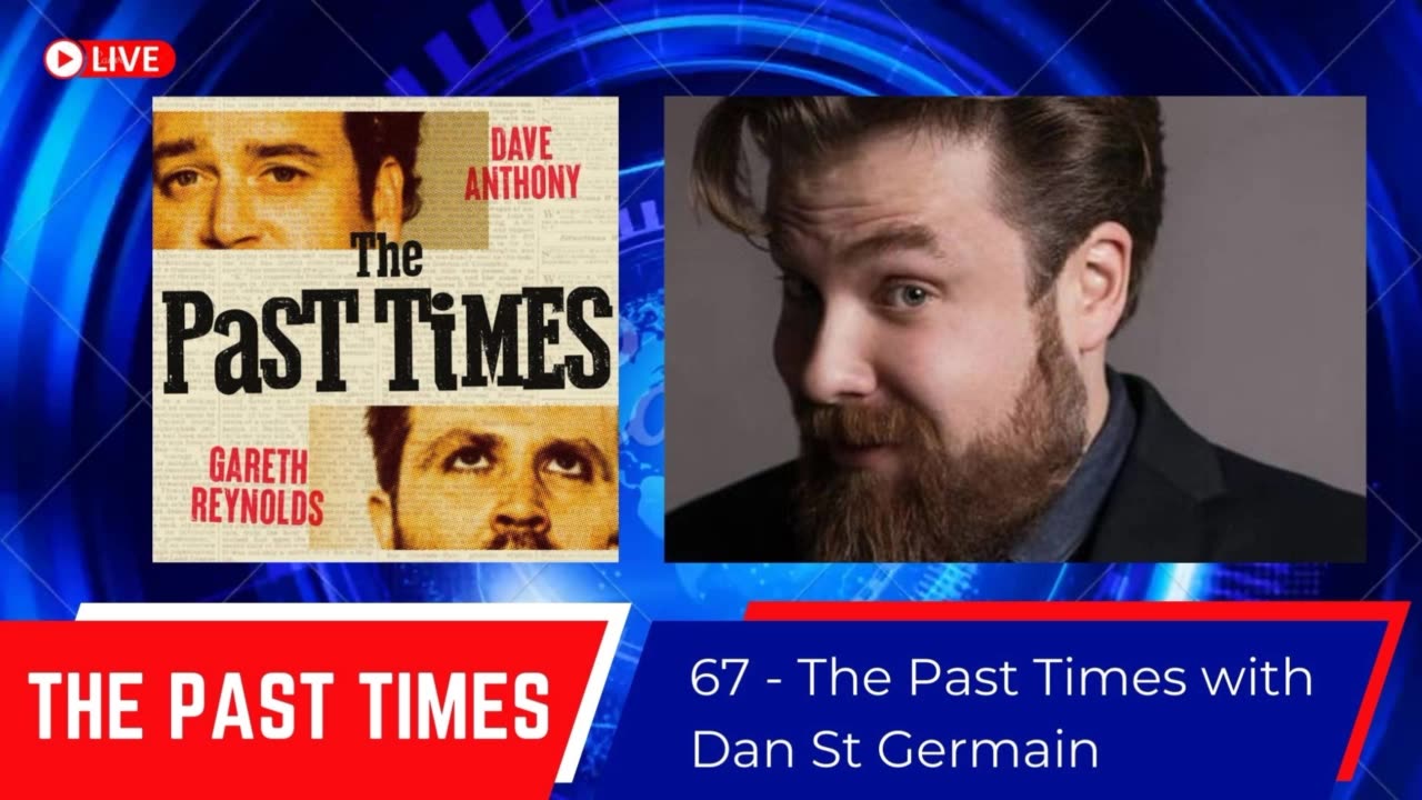 #67 - The Past Times with Dan St Germain