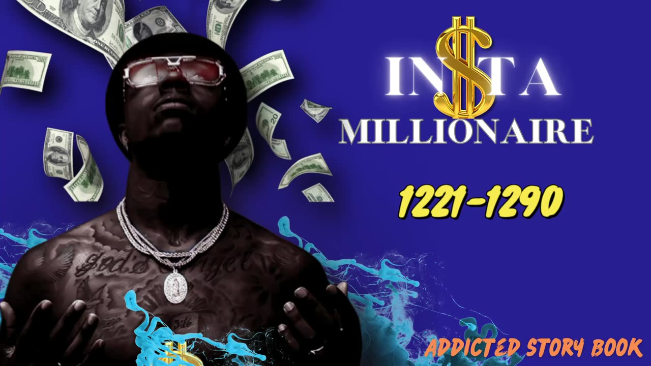 Insta Millionaire Episode 1221-1290 | Addicted Story Book