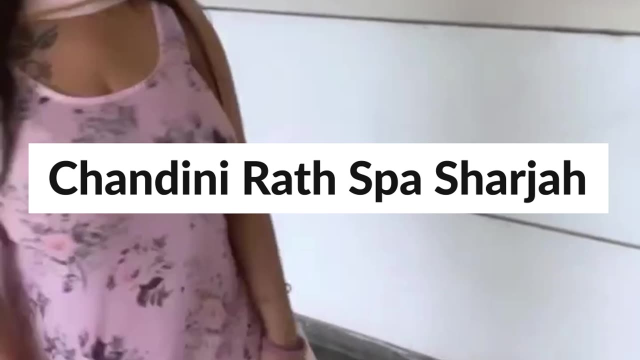 Chandini Rath Spa Ajman| Sharjah Spa | 99 AED