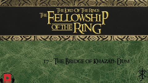 17 - The Bridge of Khazad Dum