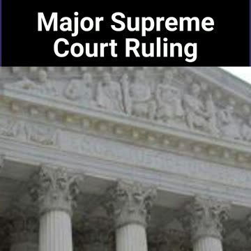 Major Supreme Court Ruling