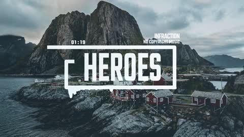 Epic Action Cinematic by Infraction [No Copyright Music] / Heroes