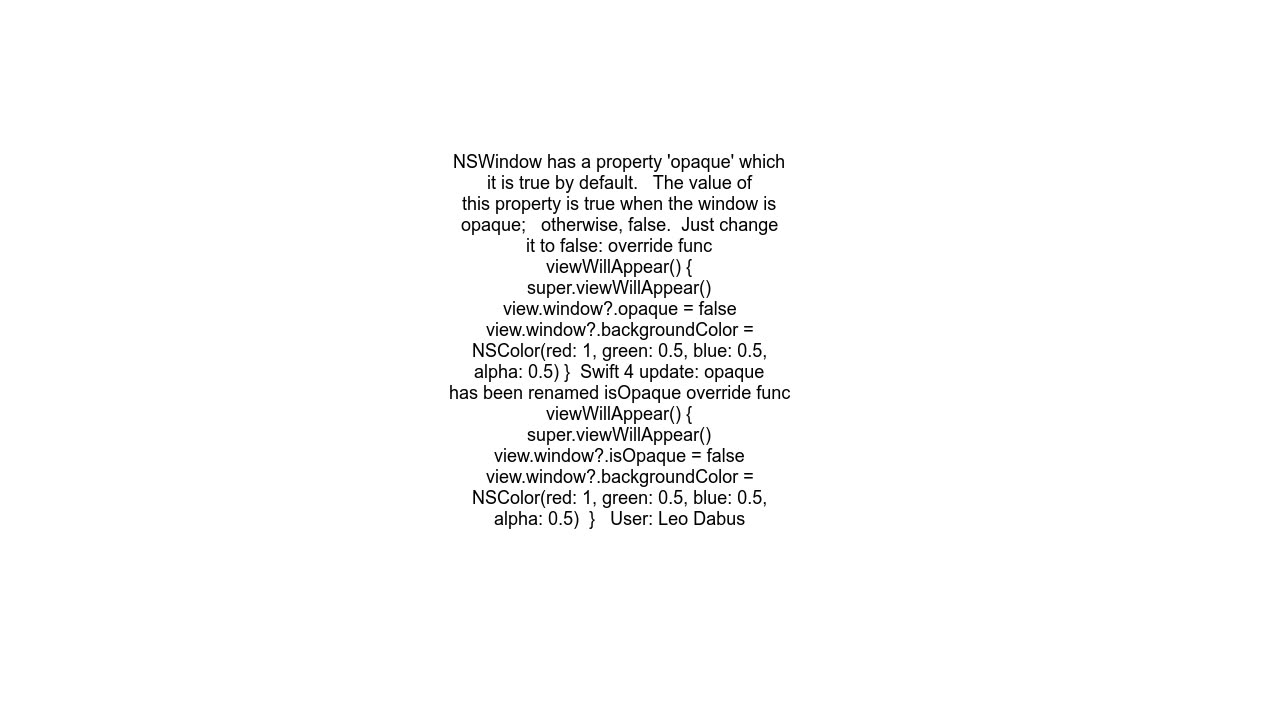 How can I create a window with transparent background with swift on osx