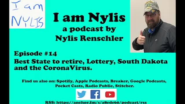 I am Nylis #14 - Best state to retire in, Lottery, South Dakota and the Coronavirus.