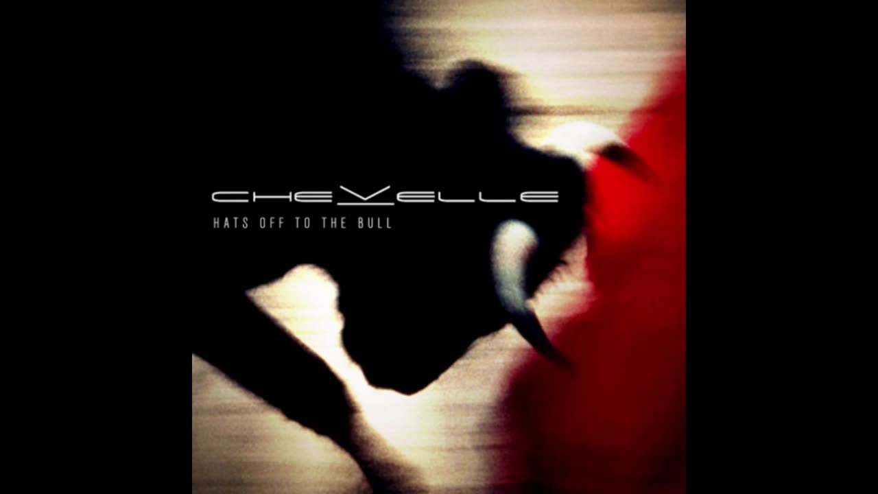 Chevelle - Hats Off to the Bull