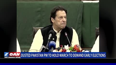 Ousted prime minister of Pakistan plans a march to the capitol city of Islamabad.