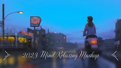 Lofi_Mashup_.Mind_relaxing_Songs_by_#arijitsingh_#lofi_#2023_#mind_#atifaslam(360p)