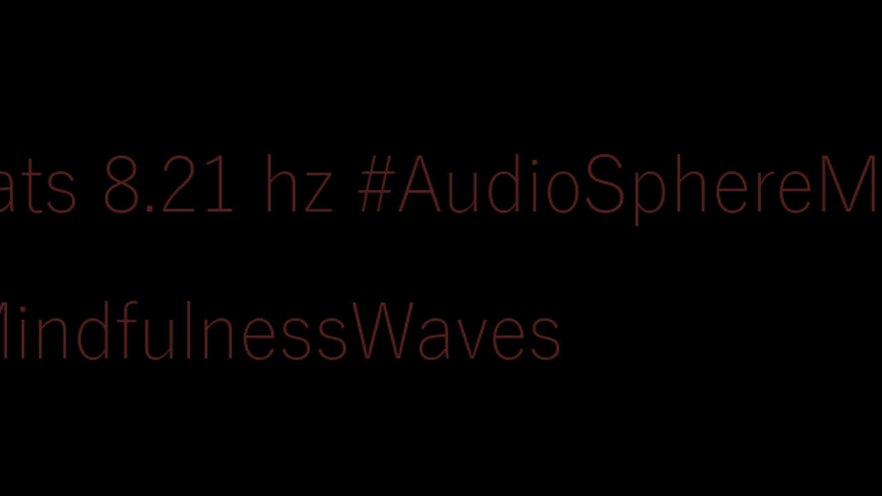 binaural_beats_8.21hz_AudioSphereCalm NatureTherapy BinauralSoundHealing