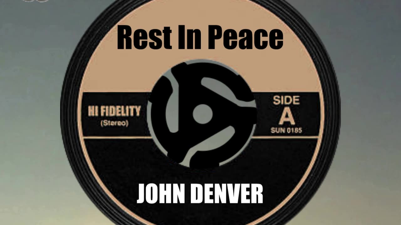 R.I.P. JOHN DENVER