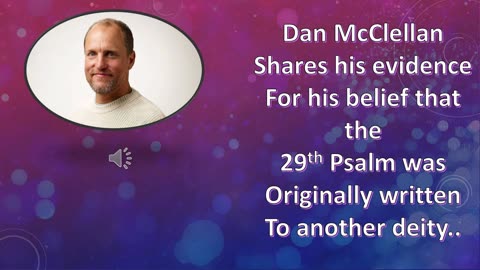 Critical Scholar Dan McClellan is Calmly and Confidently Wrong About the 29th Psalm and More.