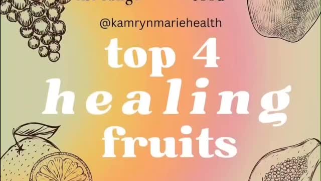 Top 4 Healing Fruit