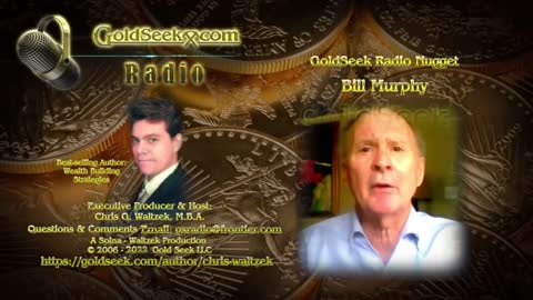 GoldSeek Radio -- Bill Murphy: Best opportunity of a lifetime to secure a financial insurance