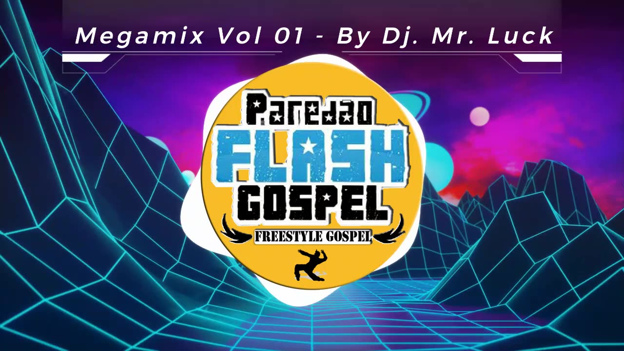 MEGAMIX VOL 01 - Paredão Flash Gospel (By. Dj. Mr Luck)