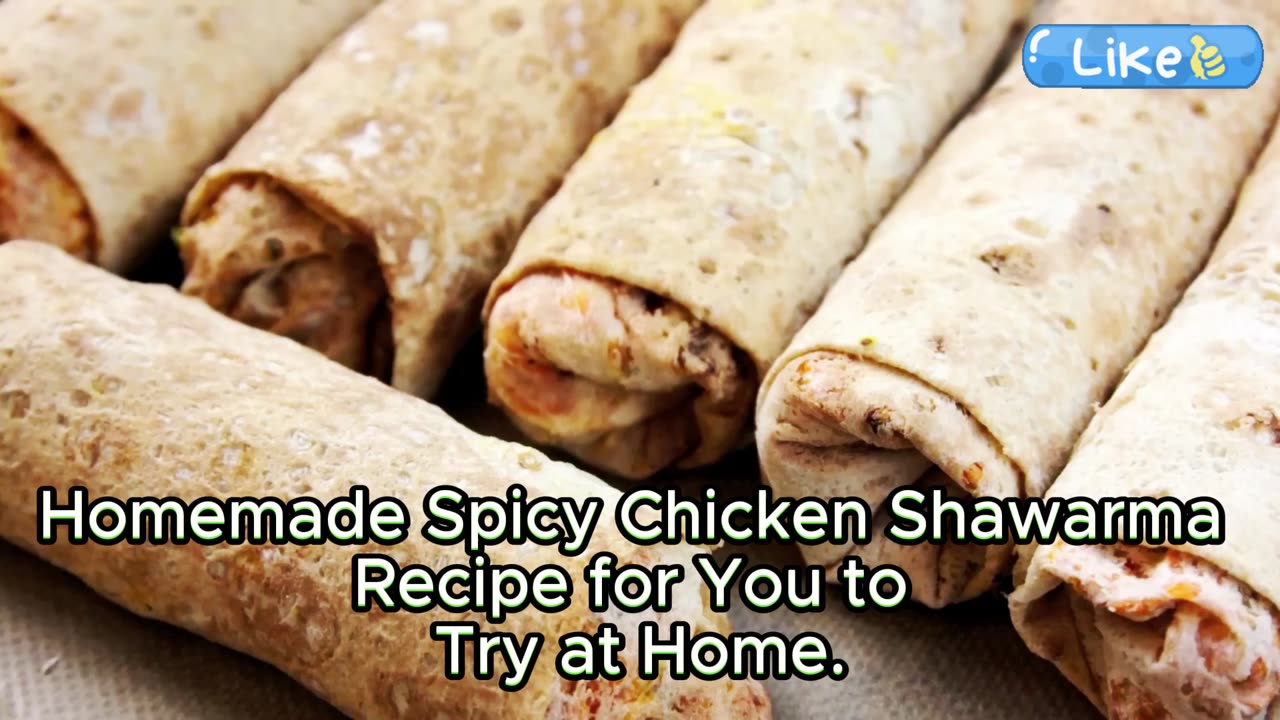 Homemade Spicy Chicken Shawarma Recipe for You to Try at Home.