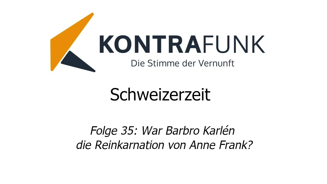 Schweizerzeit - Folge 35: War Barbro Karlén die Reinkarnation von Anne Frank?