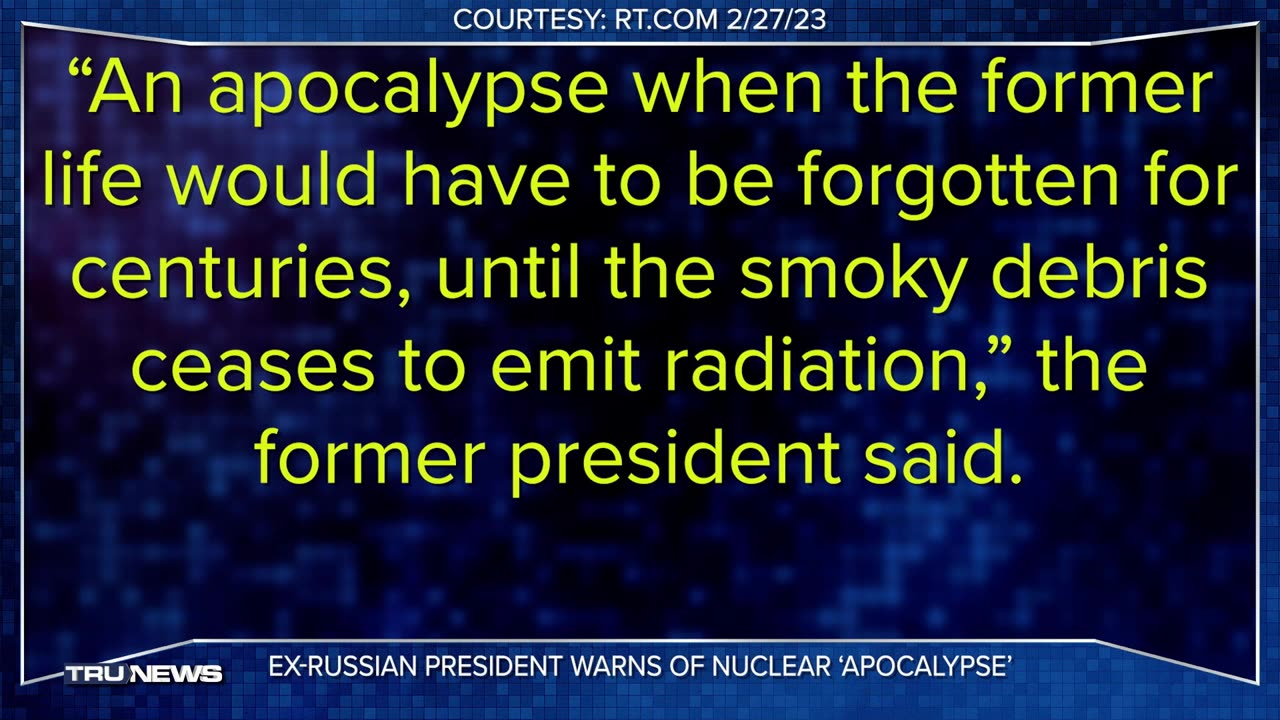 MEDVEDEV WARNS OF NUCLEAR APOCALYPSE