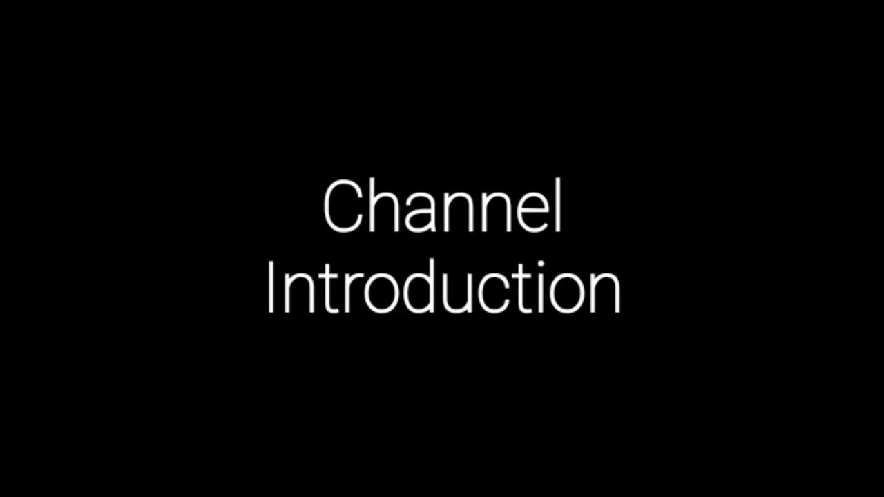 Channel Introduction