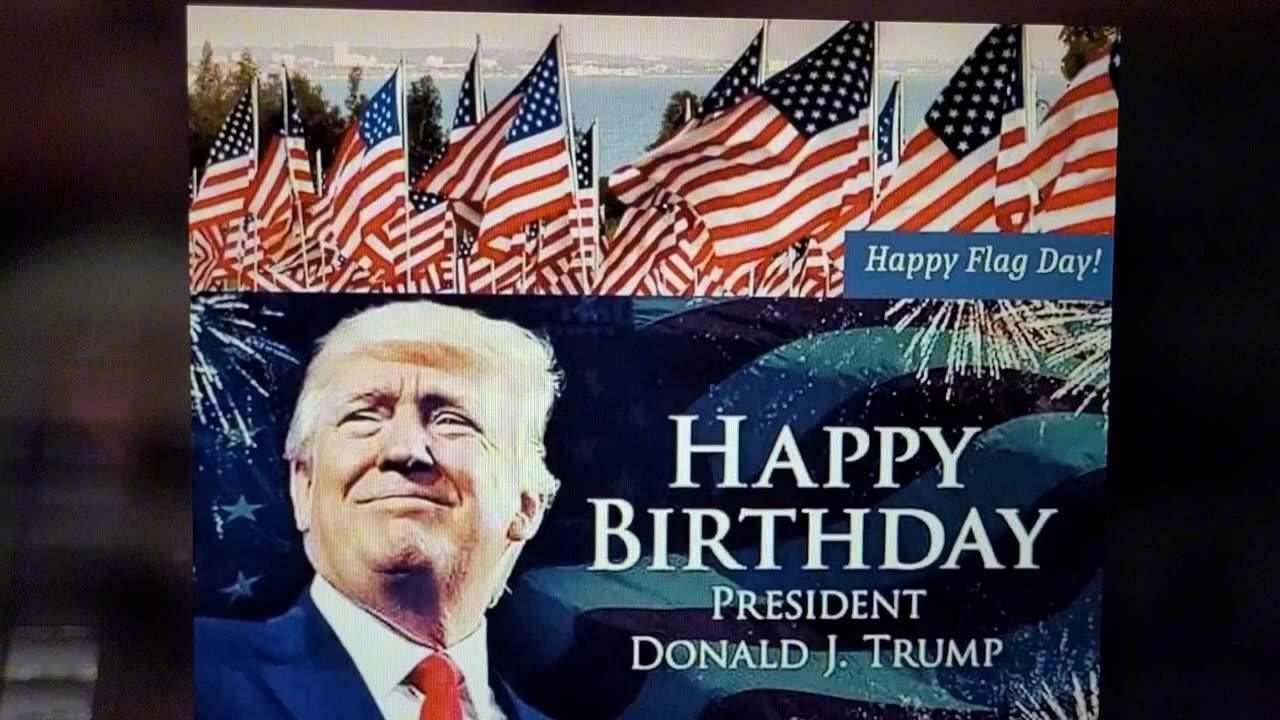 HAPPY FLAG DAY & HAPPY BIRTHDAY PRESIDENT DONALD J.TRUMP