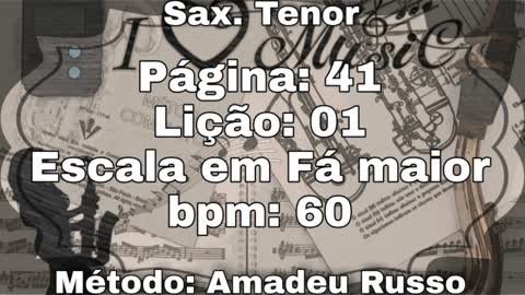 Página: 41 Lição: 01 Escala em Fá maior - Sax. Tenor [60 bpm]