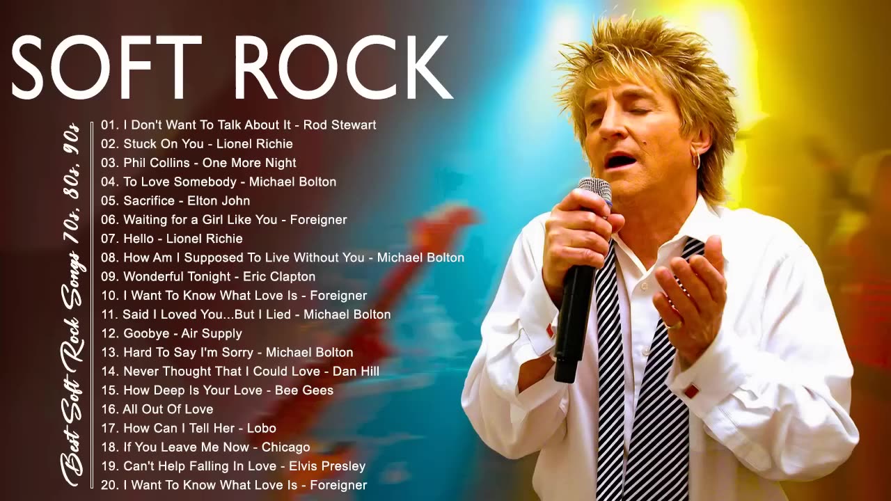 Rod Stewart, Phil Collins, Scorpions, Air Supply, Bee Gees, Lobo -Soft Rock Songs 70s 80s 90s