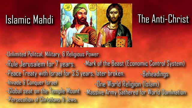 The Anti-Christ is the Muslim Messiah, the Al-Mahdi