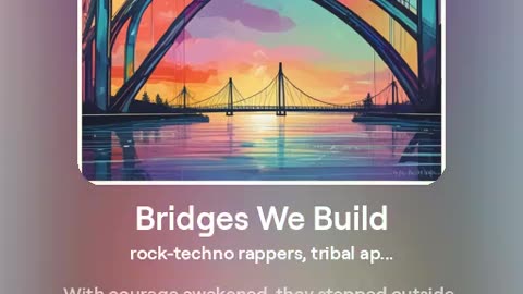 Bridges We Build