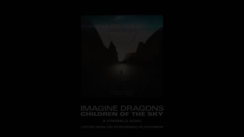 Imagine Dragons - Children of the Sky (a Starfield song) (Official Lyric Video)