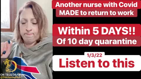 A Nurse That’s Tripled Vax That has Covid Told To Come Back To Work Before The Quarantine Is Over 😤