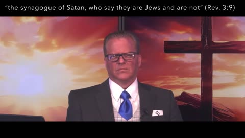 The Synagogue of Satan in Rev. 3:9…Who is this?