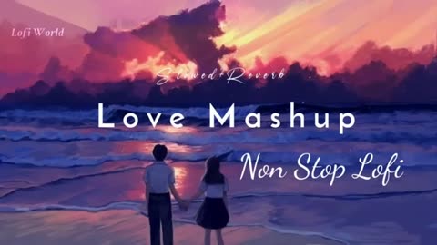 Romantic lofi Mashup - Slowed + Reverb || Bollywood romantic mashup 2022 ||