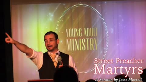 Evangelism- Street Preacher Martyrs- A Call to Martyrdom
