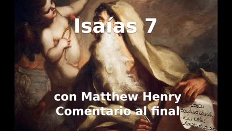 📖🕯 Santa Biblia - Isaías 7 con Matthew Henry Comentario al final.