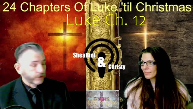 TRUTHBLOOD || 24 CHAPTERS 'TIL CHRISTMAS || LUKE CH 12 || DIGGIN' DEEPER.