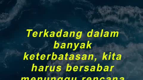 Terkadang dalam banyak keterbatasan, kita harus bersabar menunggu rencana