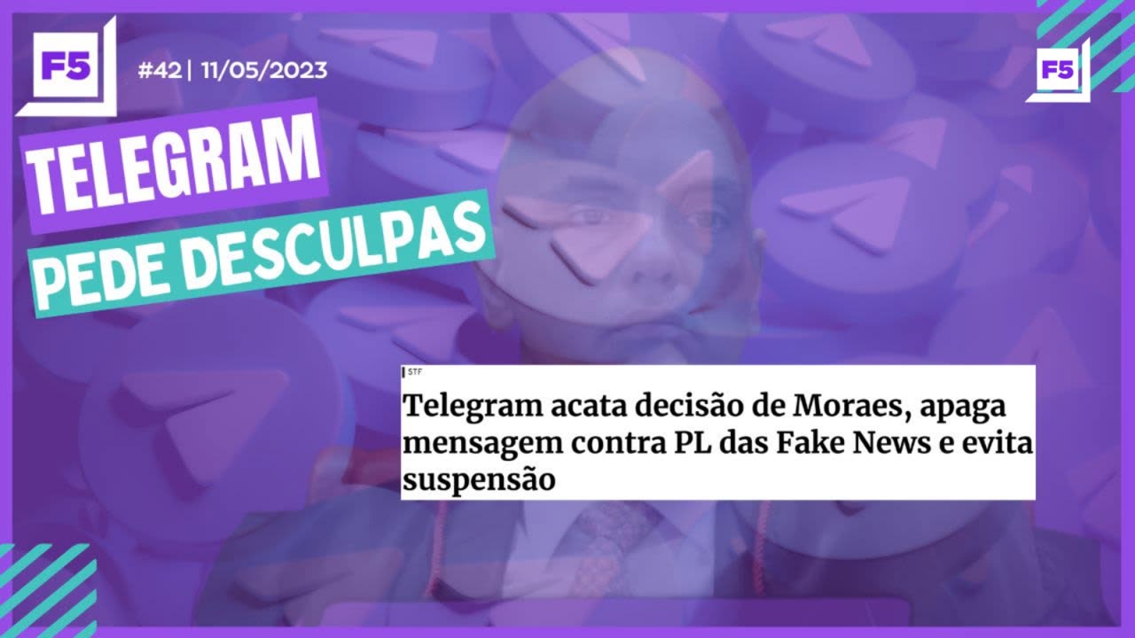 Programa F5 #42 | TELEGRAM PEDE DESCULPAS | 11/05/2023